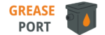 Greaseport